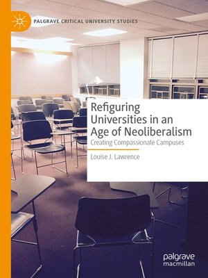 cover image of Refiguring Universities in an Age of Neoliberalism